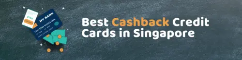 Cashback Credit Cards in Singapore Banner